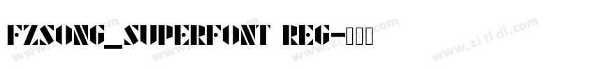 FZSong_Superfont Reg字体转换